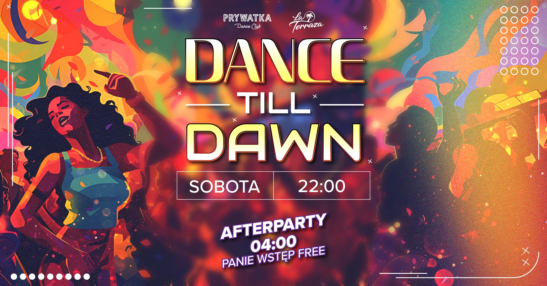 Dance 'til Dawn Sobota Bezpłatny after dla Pań 4:00 DJ SLK x BARRY x CREK