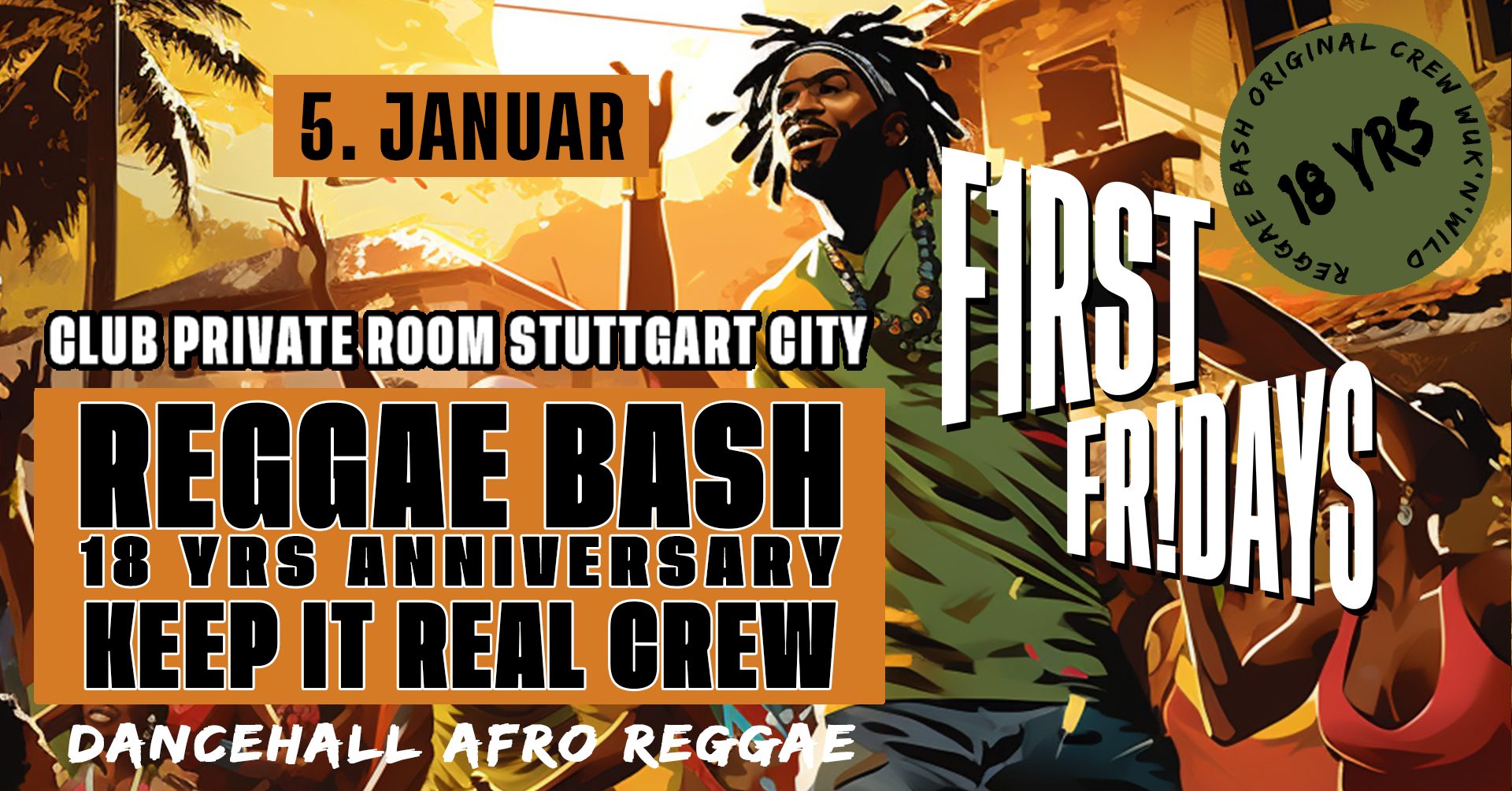 F1rst Fr!days - 18YRS Reggae Bash & Keep it real Crew