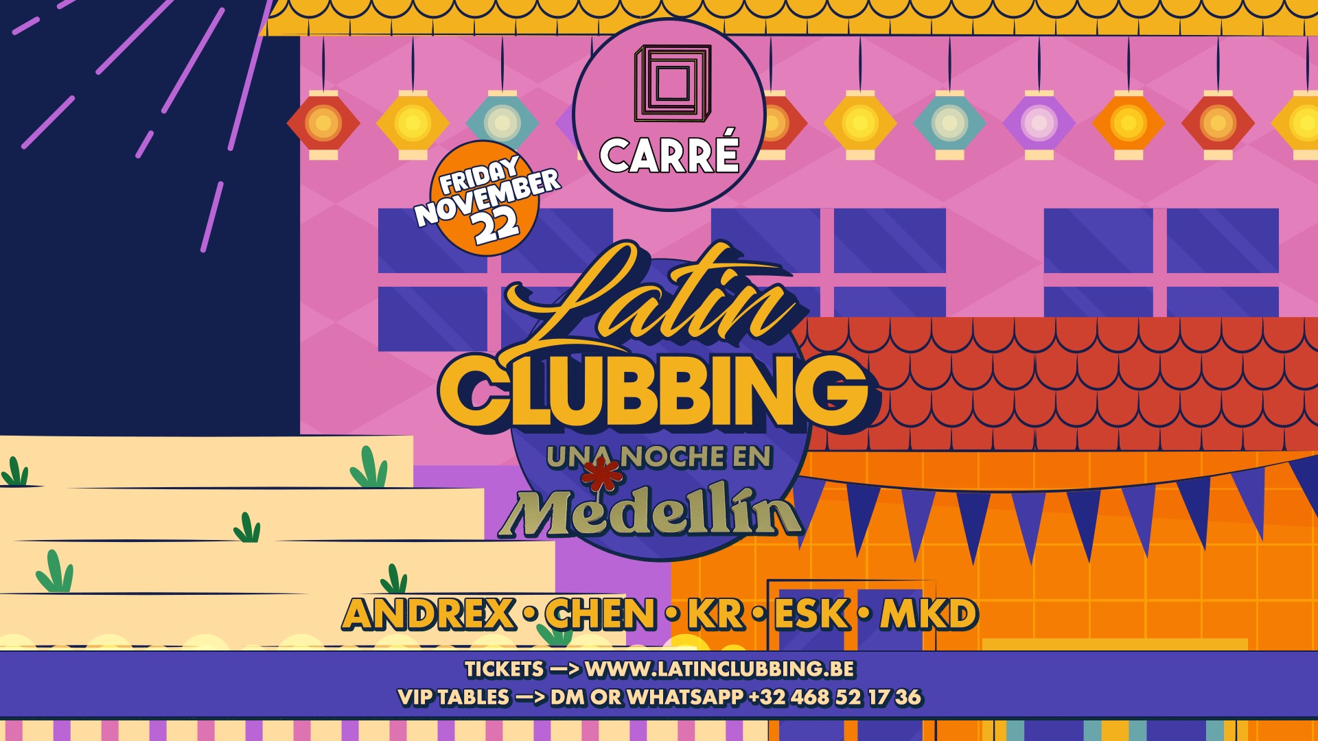 FRI 22 11 • LATIN CLUBBING • CARRÉ