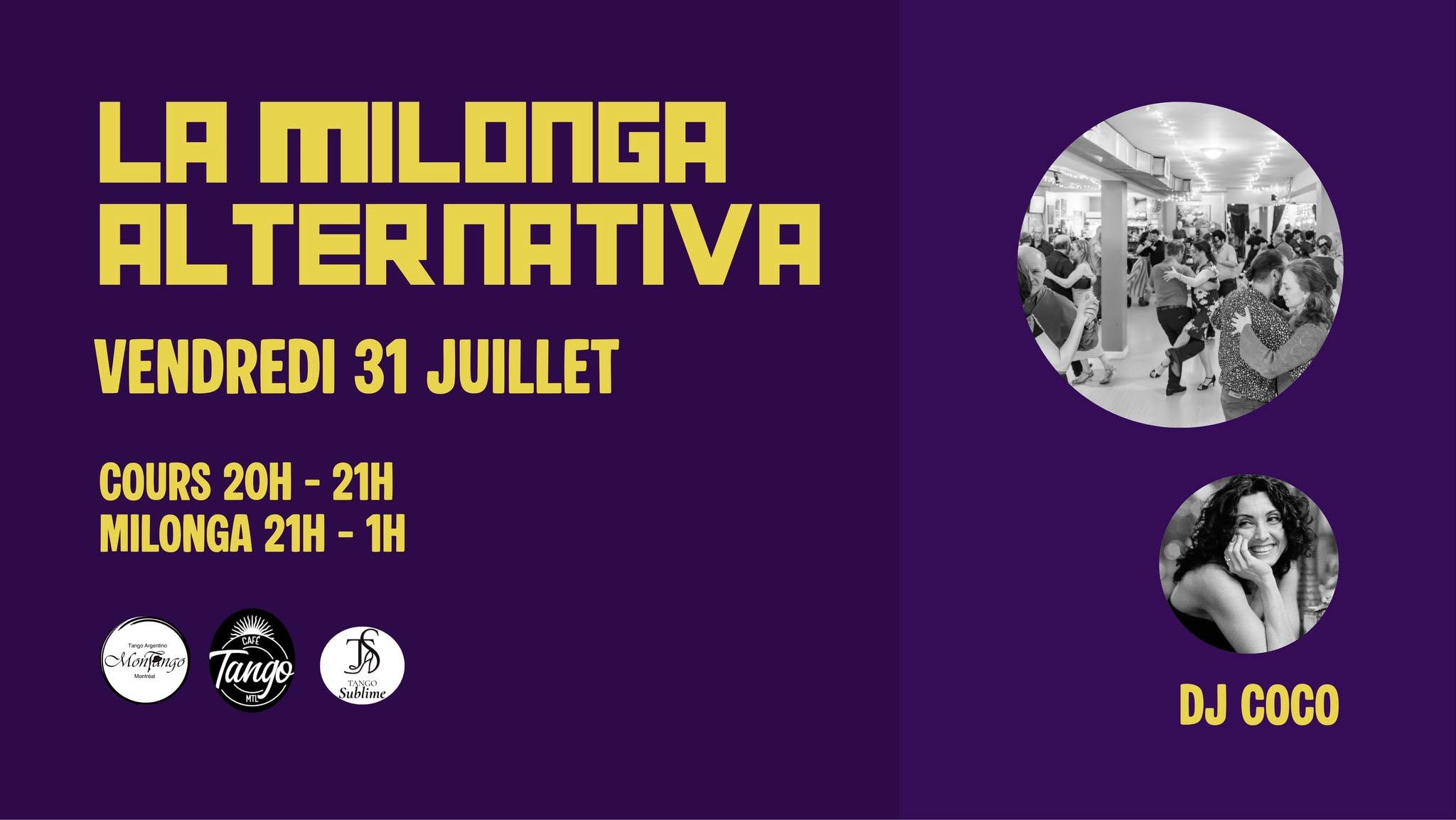 La MILONGA ALTERNATIVA avec DJ Coco + Cours Giros et + avec Corinne et Rob