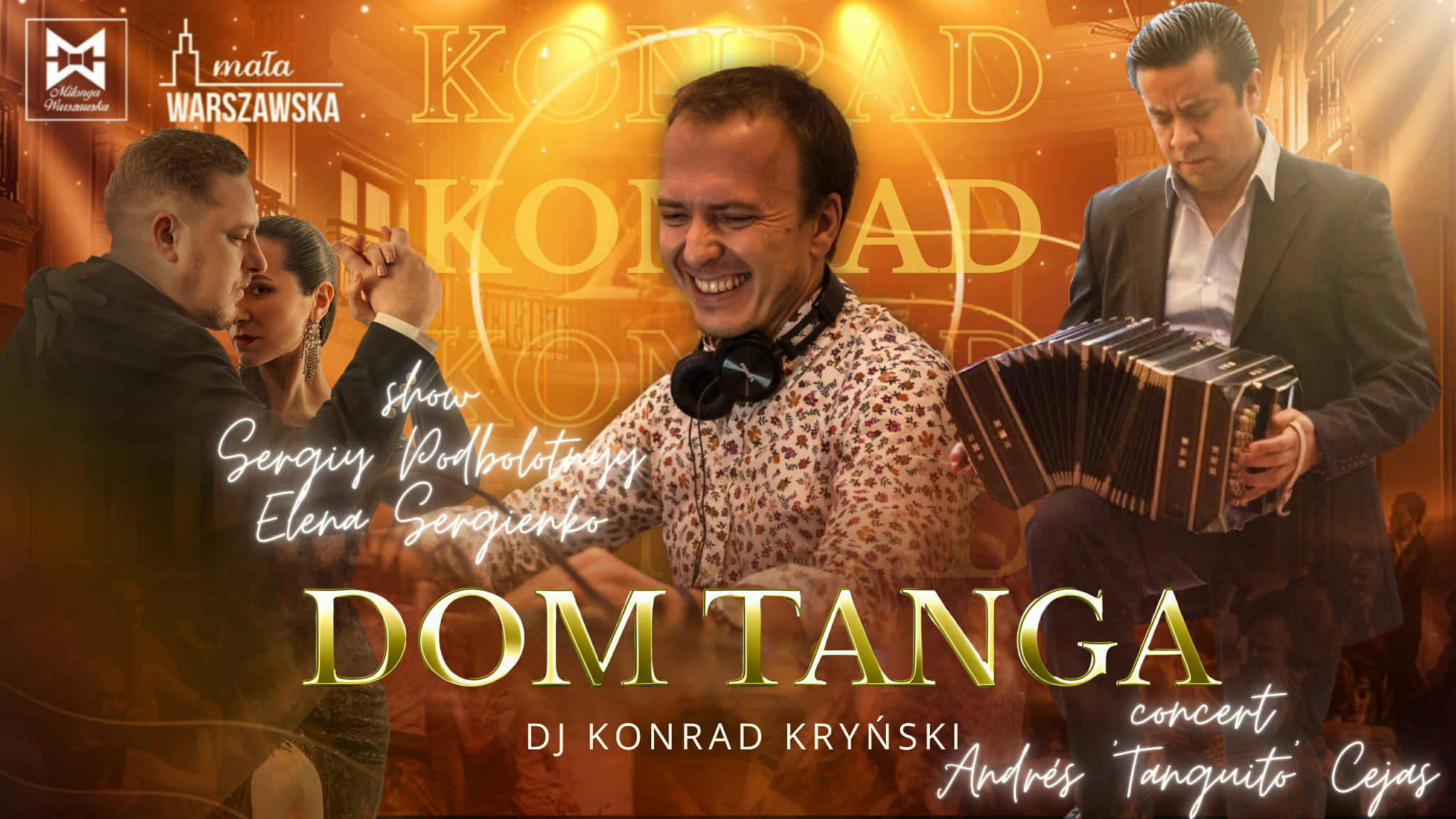 Mała Warszawska 🎶 DJ Konrad ⭐️ SHOW Elena Sergienko&Sergiy Podbolotnyy ⭐️ Koncert Andrés Cejas!