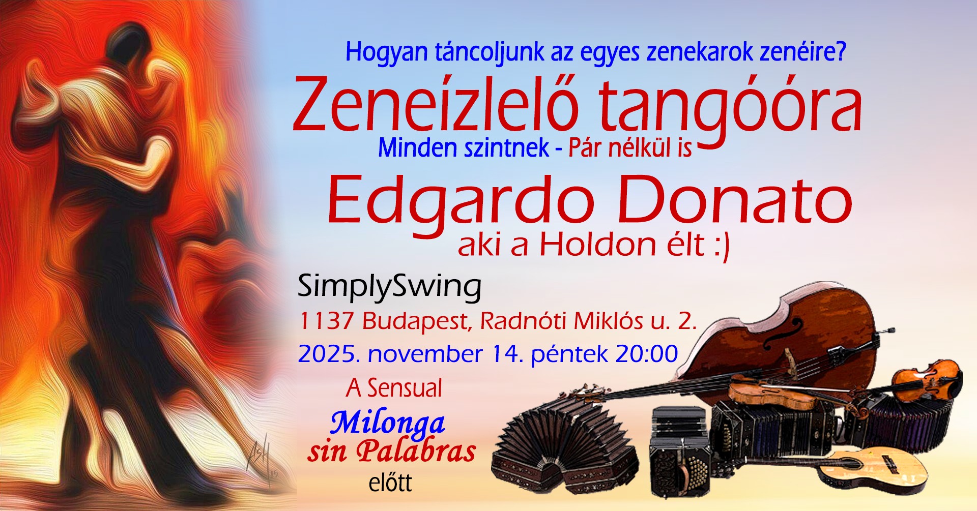💃🕺🎶❤️ Edgardo Donato, aki a Holdon élt :) ZENEÍZLELŐ Tangóóra Music Taster Class @SimplySwing