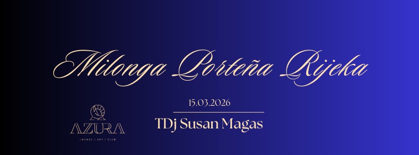 MILONGA PORTEÑA RIJEKA , POWERED BY AZURA