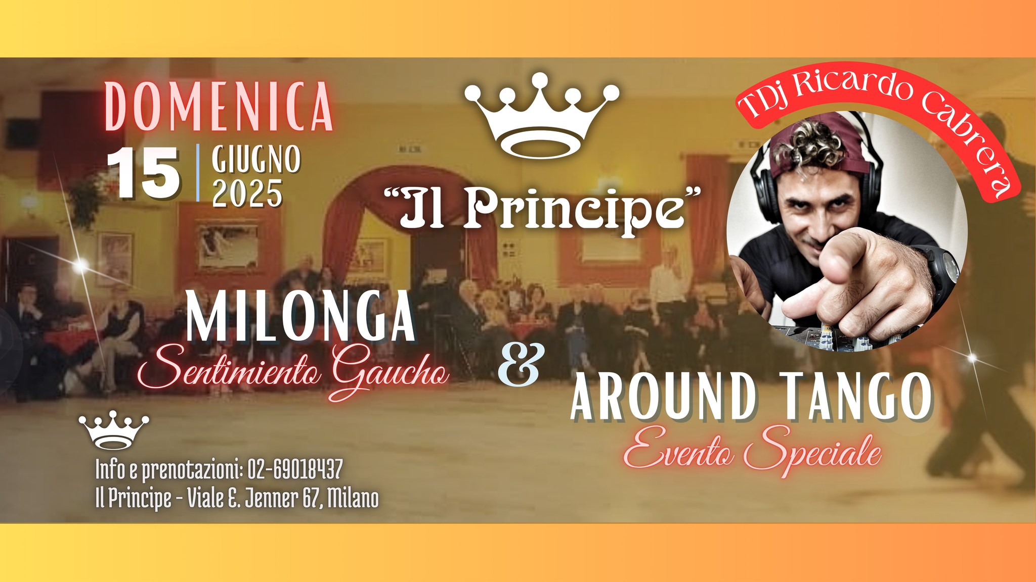 Il Principe Milonga Sentimiento Gaucho - Evento Speciale AroundTango - Tdj Ricardo Cabrera