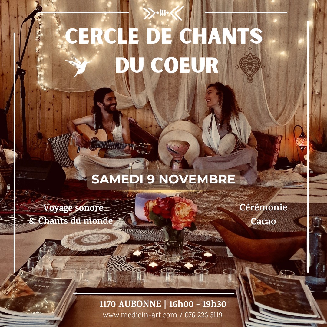 CERCLE DE CHANTS DU COEUR "Thème : Ralentir" Cérémonie Cacao - Meditation sonore & Chants du monde