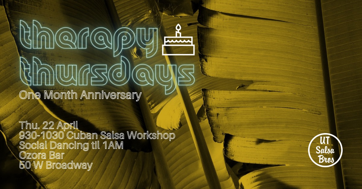 therapy thursdays - salsa nights (one month anniversary)