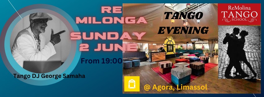 Re Milonga @Agora, Limassol Sunday 2 June
