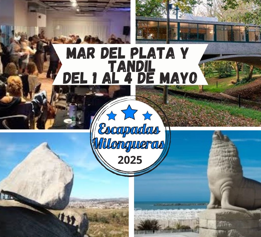 ESCAPADA MILONGUERA A MARDEL PLATA Y TANDIL