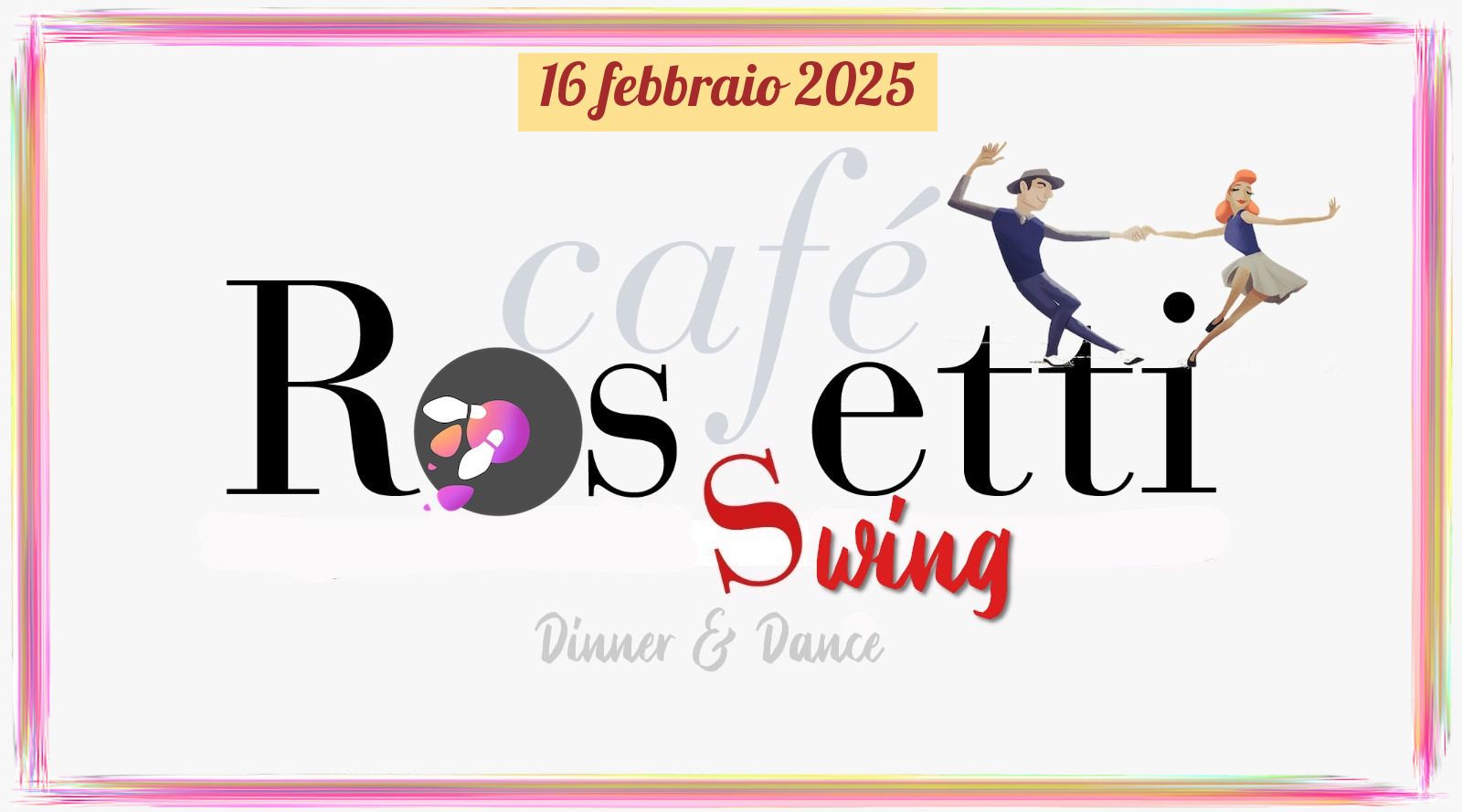 Café Rossetti SWING ! Dinner & Dance
