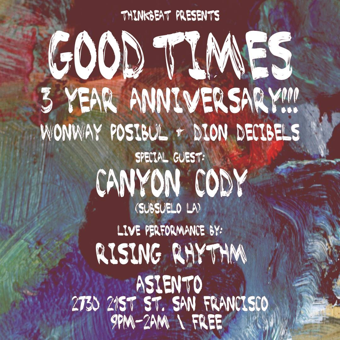 Good Times 3yr Anniversary w Canyon Cody & Rising Rhythm!
