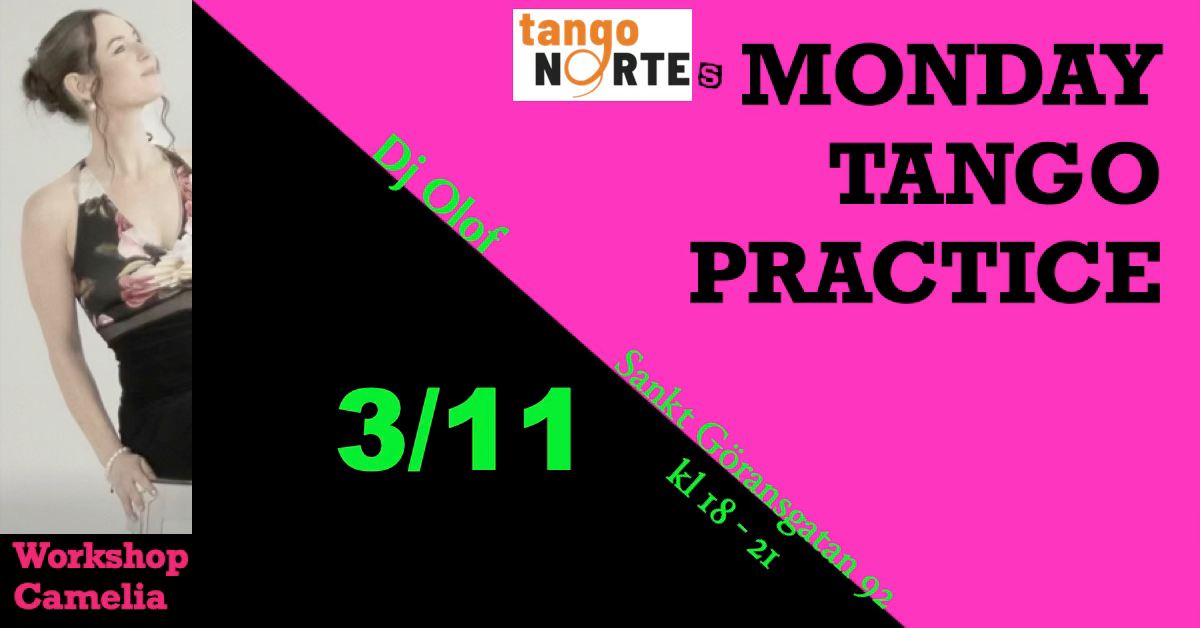 Monday Tango Practice Workshop med Camelia I Dj Olof