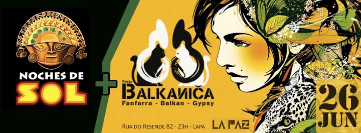 Festa Balkanica + Noches de Sol - A Noite Balkan Tropical