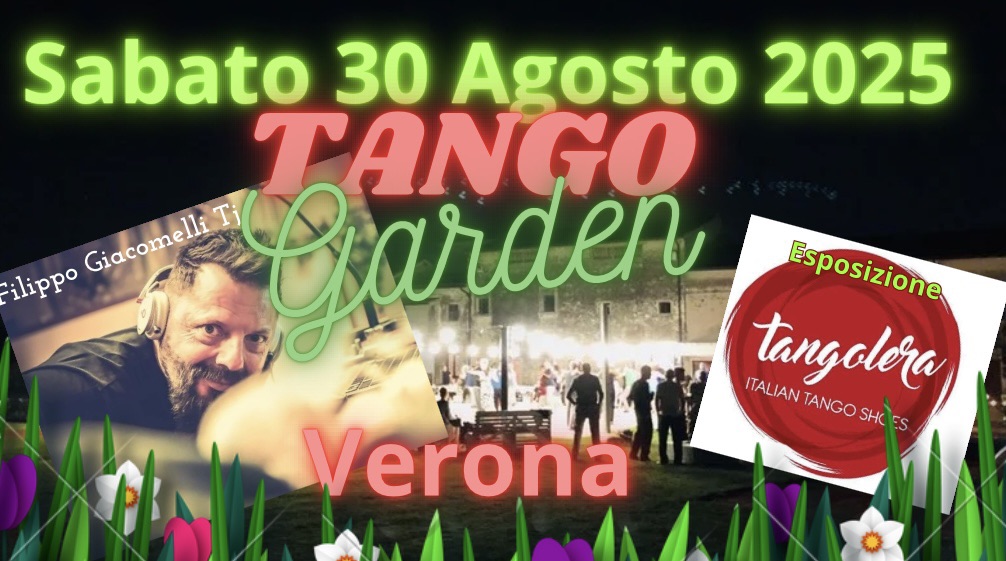 Tango Garden Verona - Filippo Giacomelli Tj - SERATA CONFERMATA -