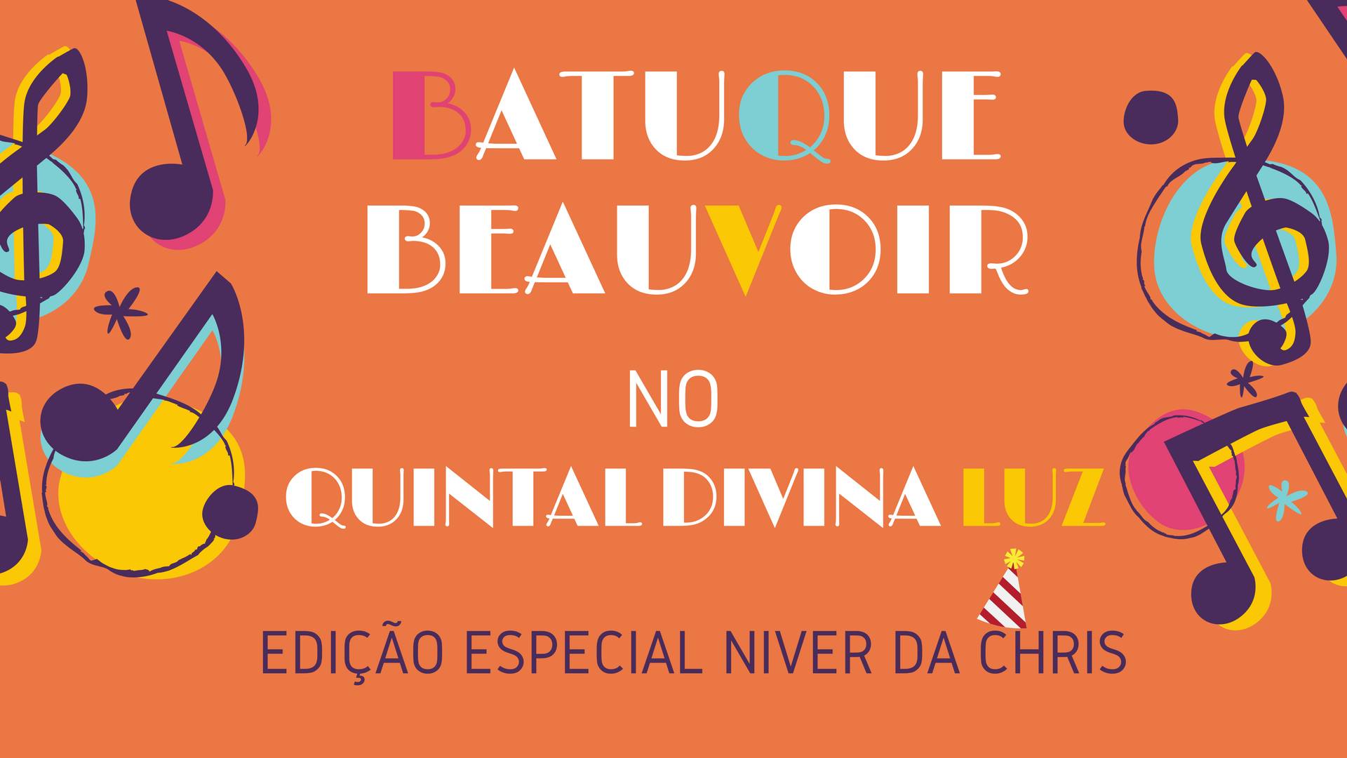 Batuque Beauvoir no Quintal Divina Luz - Niver da Chris!