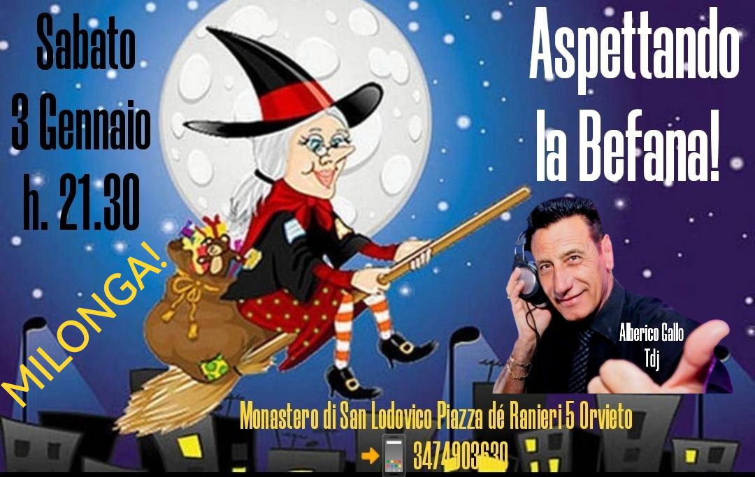 "ASPETTANDO LA BEFANA MILONGA!" Monastero di San Lodovico Piazza dé Ranieri 5 Orvieto
