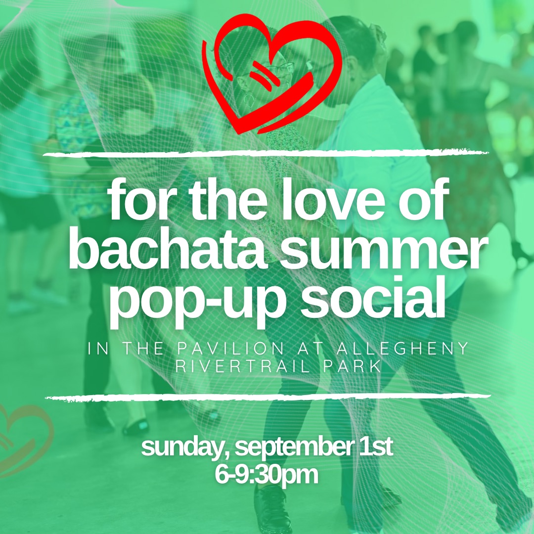 For the Love of Bachata Pop-up Bachata Social @ Allegheny RiverTrail Park