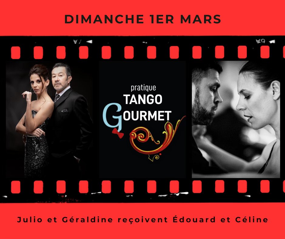 PRATIQUE TANGO GOURMET avec des invités : Edouard PACAUD et Céline BAQUET !!!