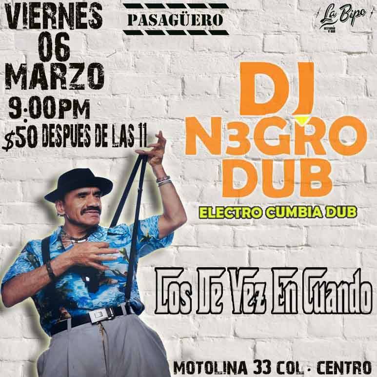 #SalonPasaguero presenta: DJ NEGRO DUB - LOS DE VEZ EN CUANDO