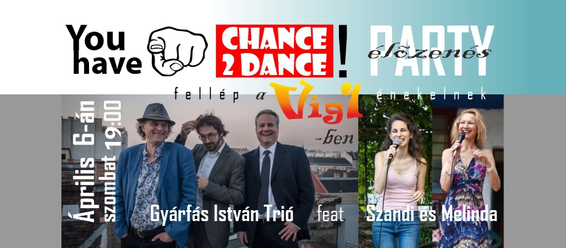 Chance 2 Dance ÉLŐZENÉS SWING táncest