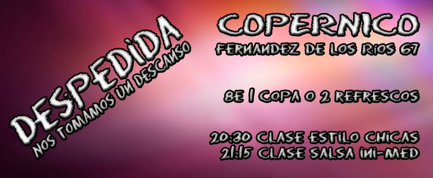 FIESTA DE DESPEDIDA DE COPÉRNICO…CON SORTEO DE 4 PASES PARA ESCAPADA SEGOVIA.