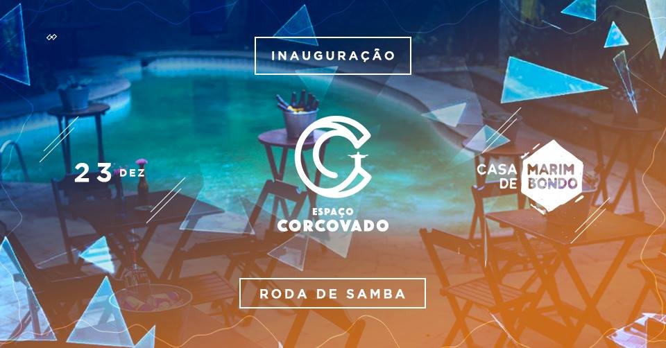 Inauguração Espaço Corcovado OpenPool e Samba Casa de Marimbondo