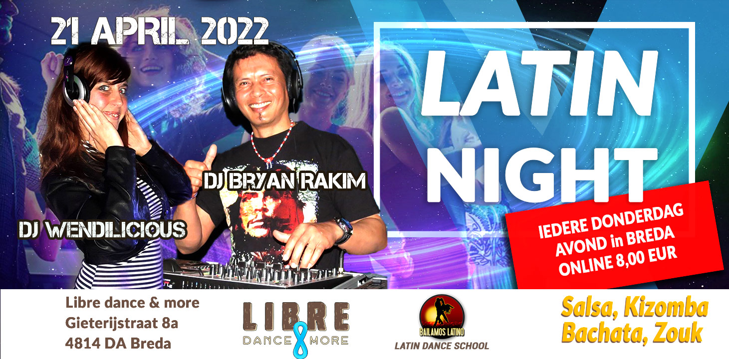 DON 21 APRIL 2022 Libre LATIN NIGHT ENTREE ONLINE 8 euro DJ WENDILICIOUS & DJ BRYAN