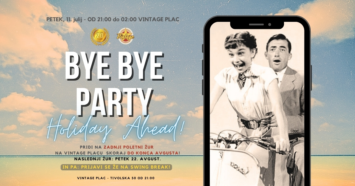 BYE BYE PARTY - zadnji poletni petkov žur na placu