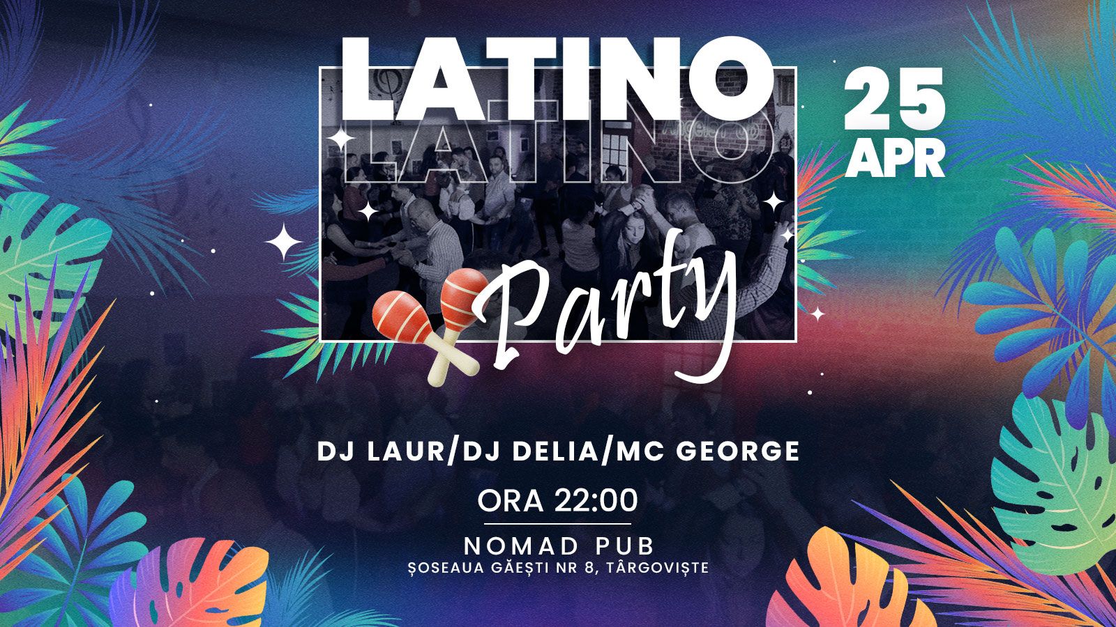 Latino Party - Târgoviște, Nomad Club, Salsa-Bachata-Kizomba
