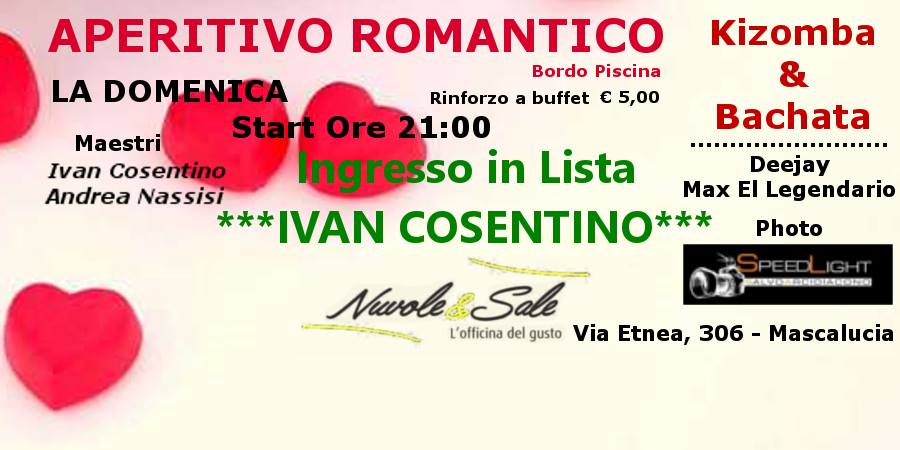 Aperitivo Romantico *Kizomba & Bachata* La Domenica in Lista Ivan Cosentino