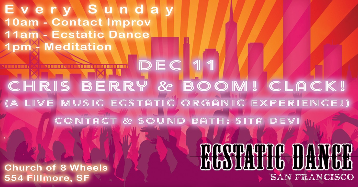Ecstatic Dance San Francisco LIVE! - Chris Berry - Dec 11, 2022