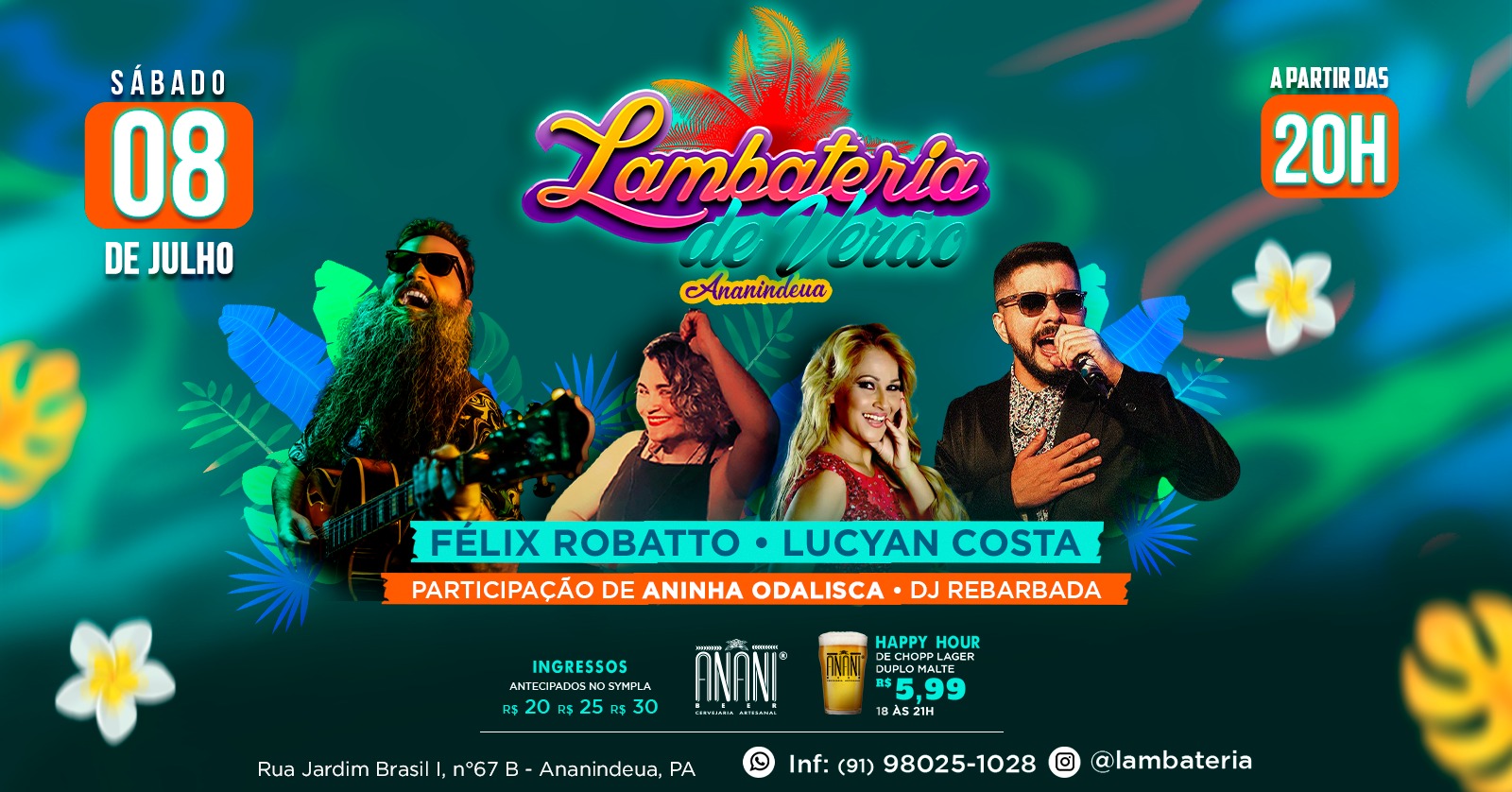 Lambateria de Verão Ananindeua com Félix Robatto, Lucyan Costa part. Aninha Odalisca e DJ Rebarbada