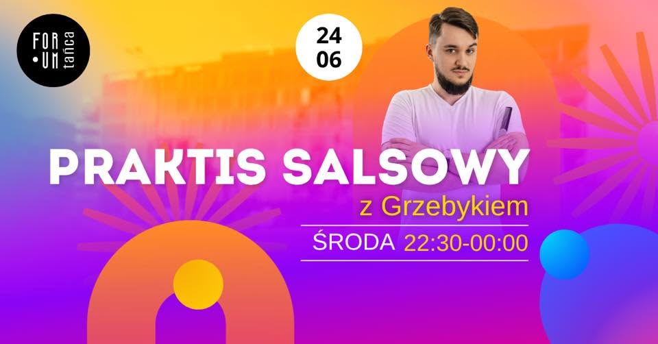 Praktis SALSOWY z Grzebykiem w Forum Tańca! - ŚRODA 24.06