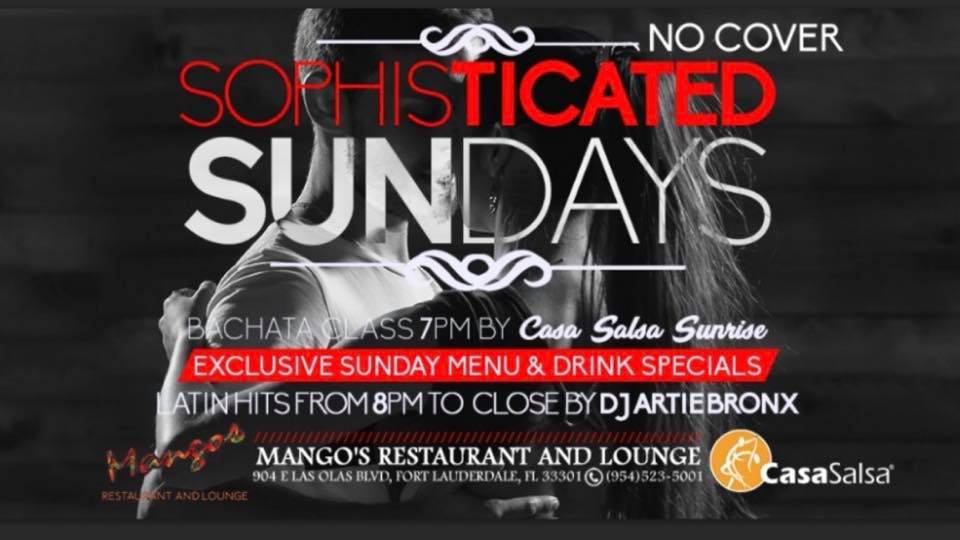 Sophisticated Sunday’s at Mangos Las Olas No Cover!