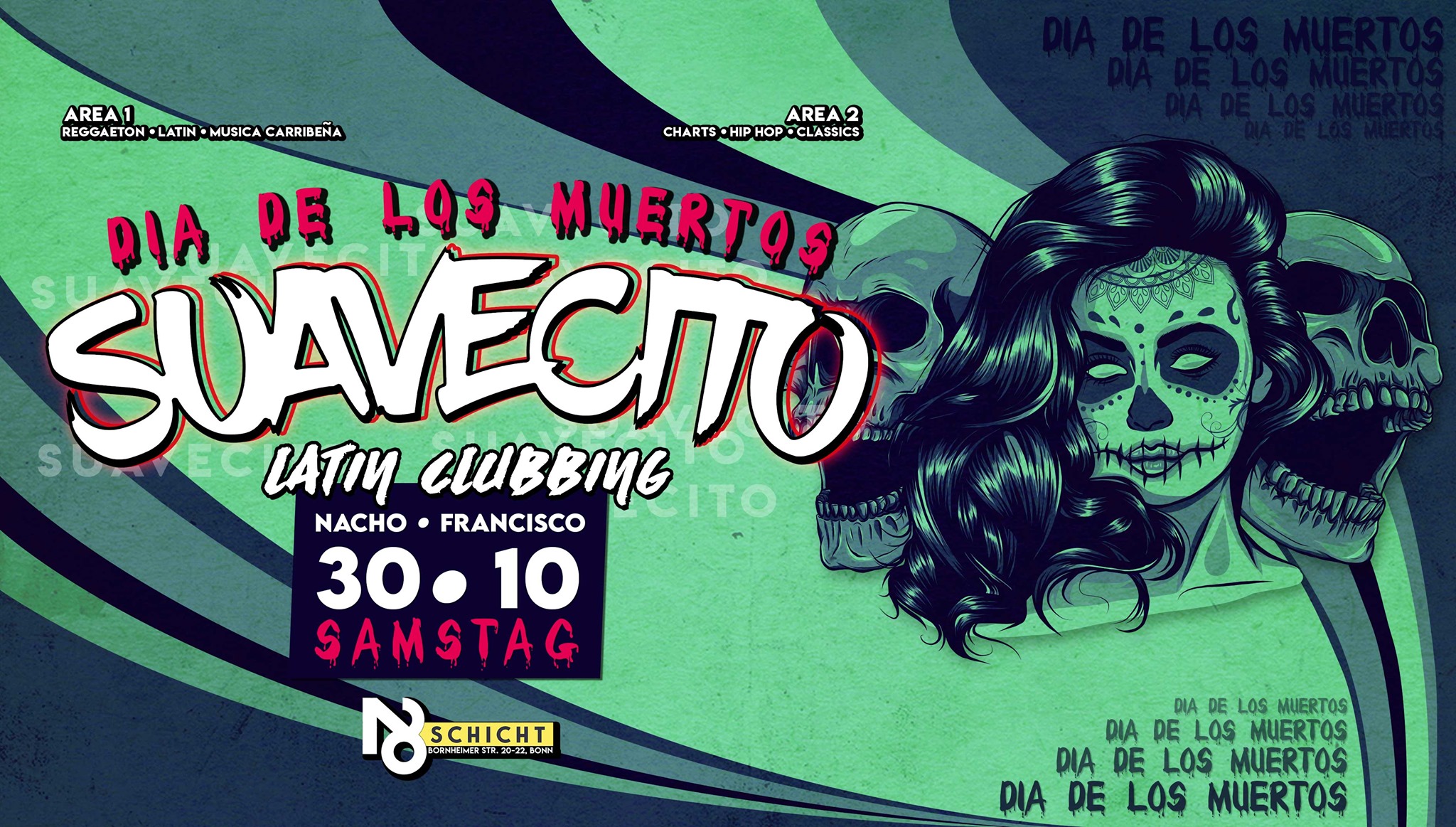 SA 30.10. • SUAVECITO • #diadelosmuertos • N8Schicht Bonn