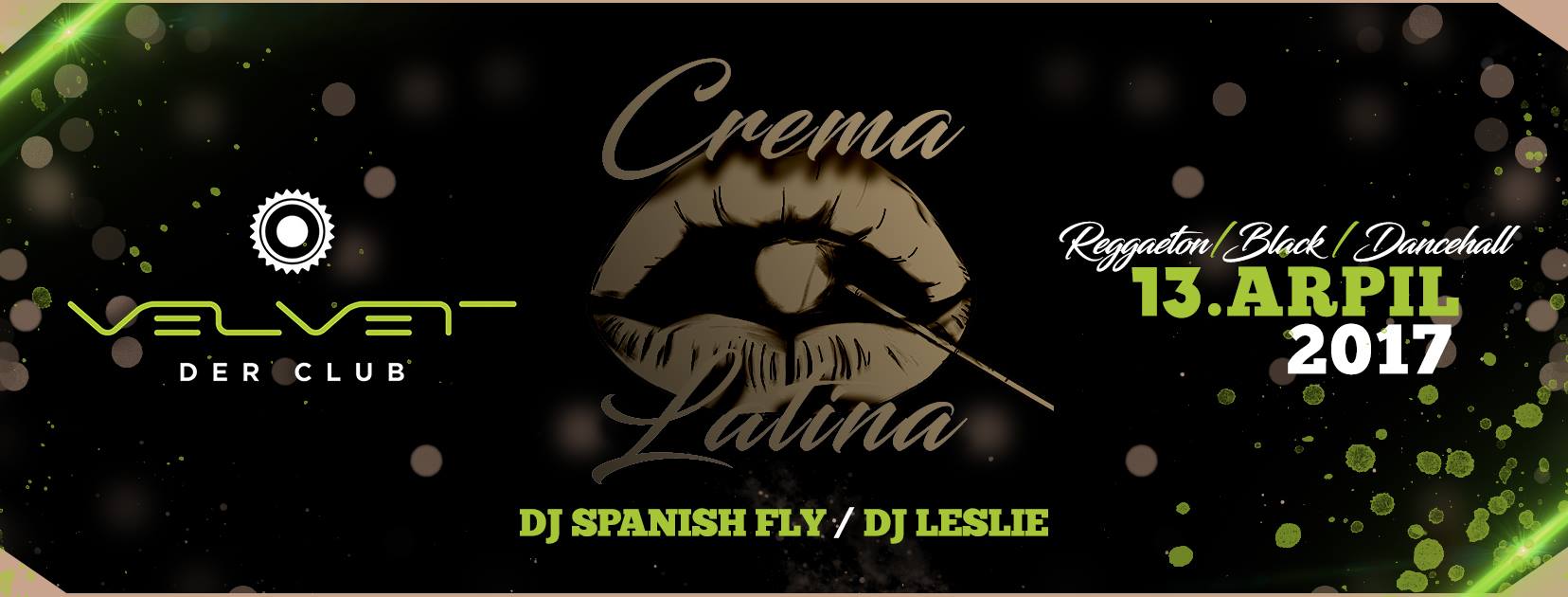 Crema Latina x Dancehall Edition x Spanish Fly x Leslie x13.4.17