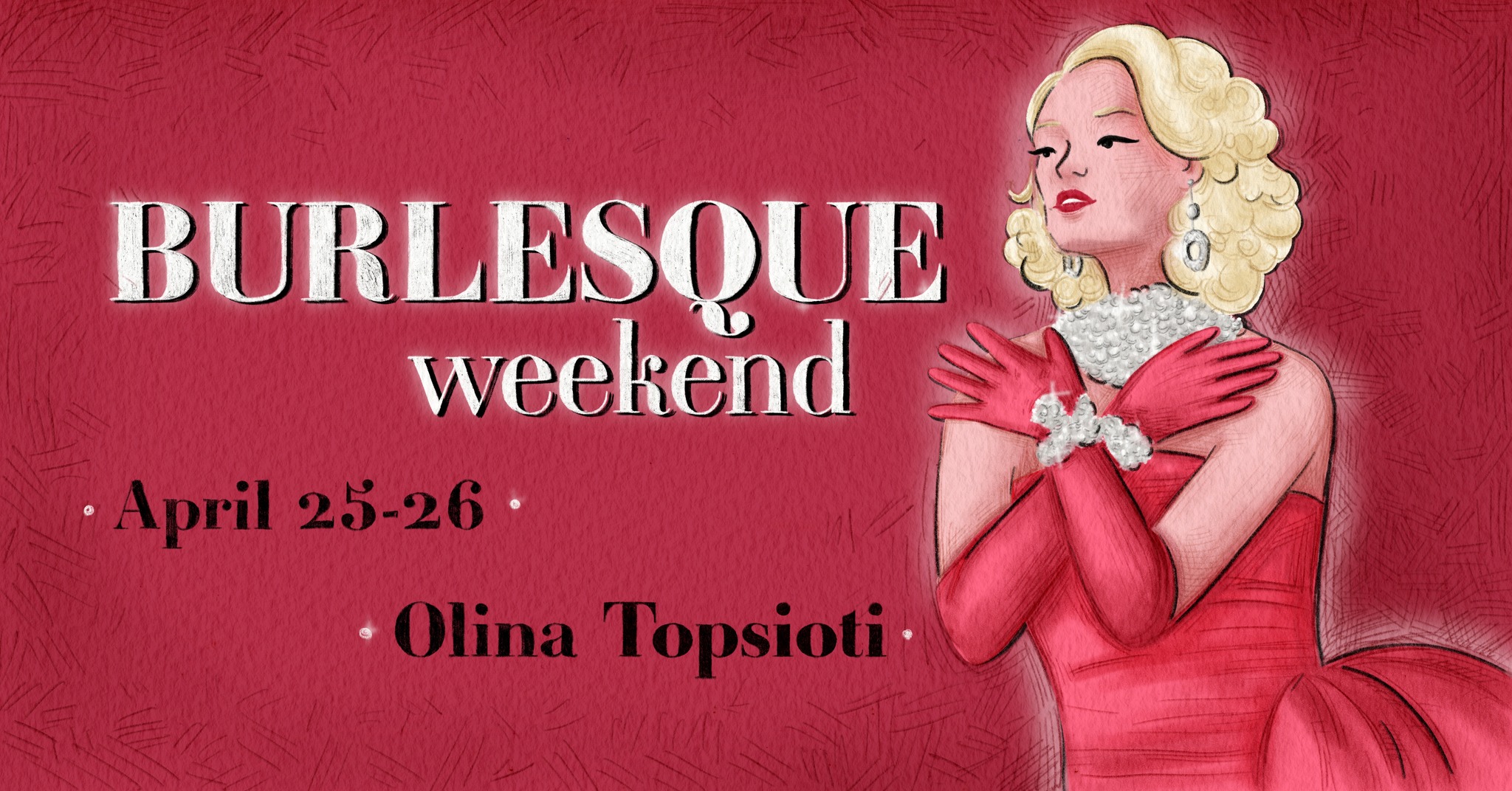 Olina Topsioti Presents: More Burlesque!
