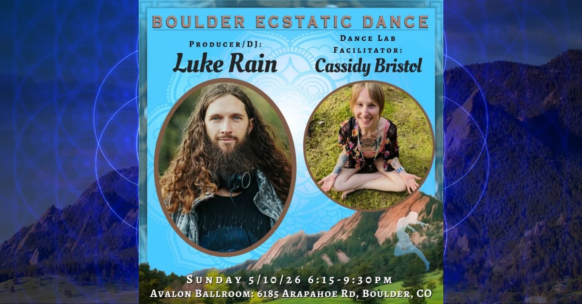 Boulder Ecstatic Dance (BED) - Luke Rain 5 10