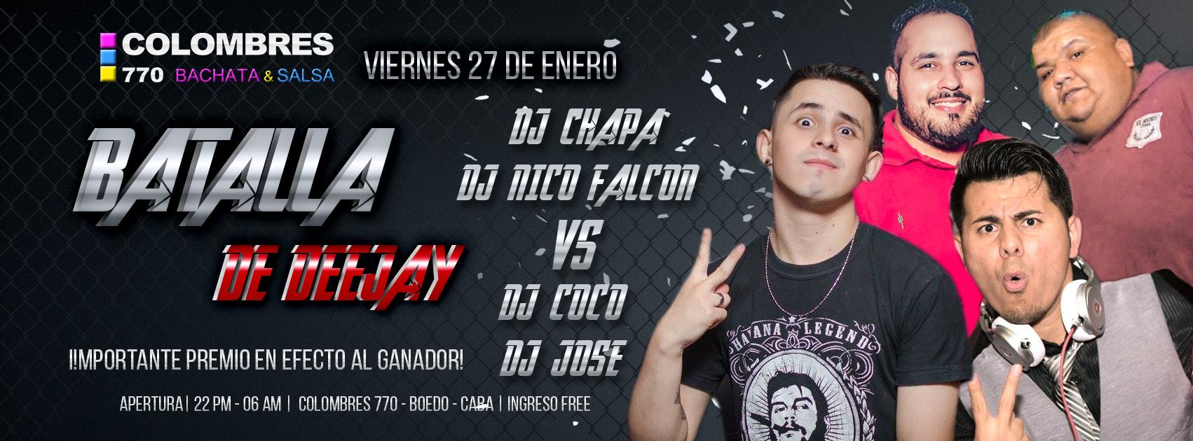 BATALLA DE DJS. DJ CHAPA. DJ NICO FALCON. DJ COCO CABRERA. DJ JOSE MAS