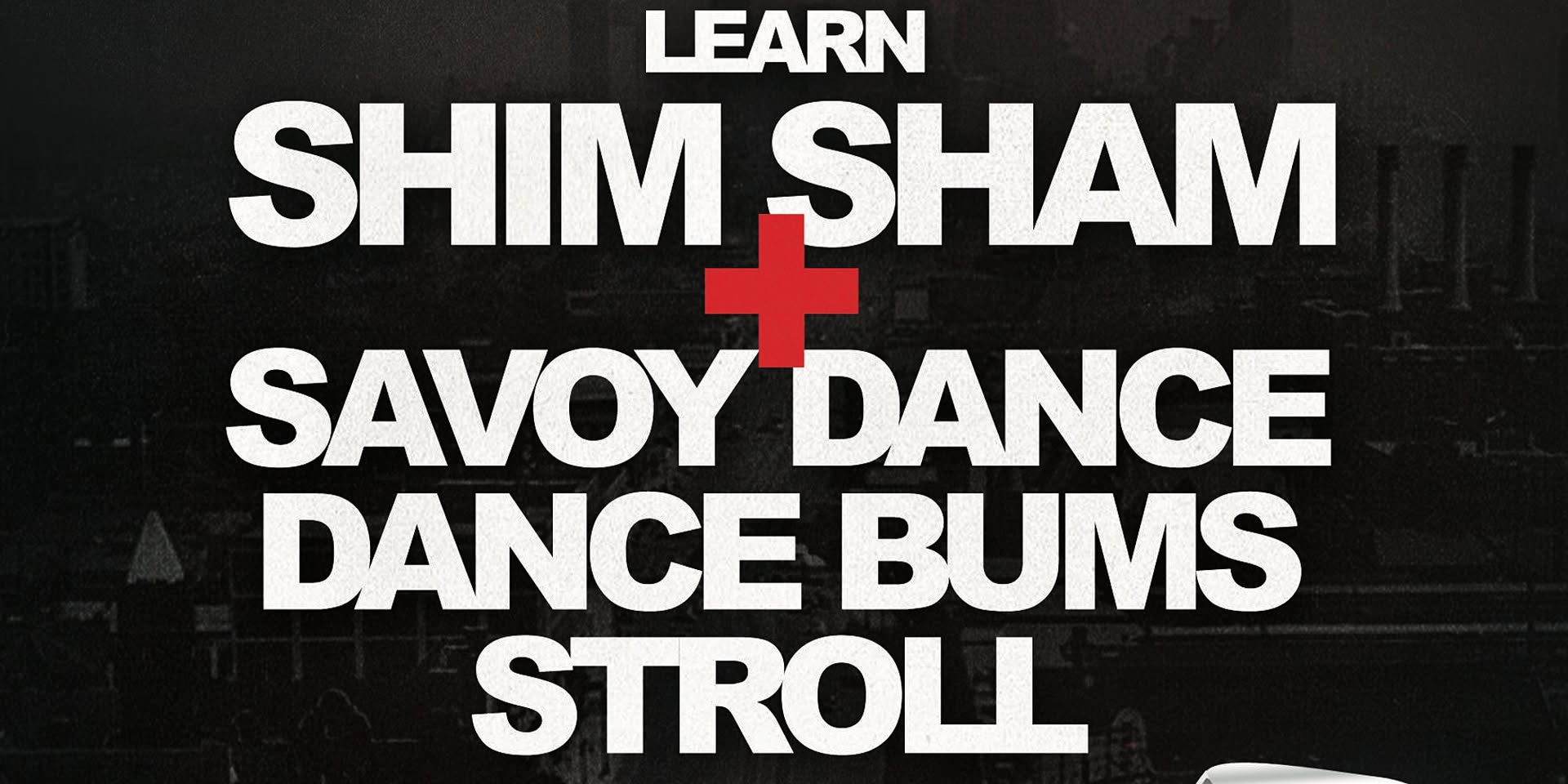 Shim Sham plus Savoy Dance Bums Stroll