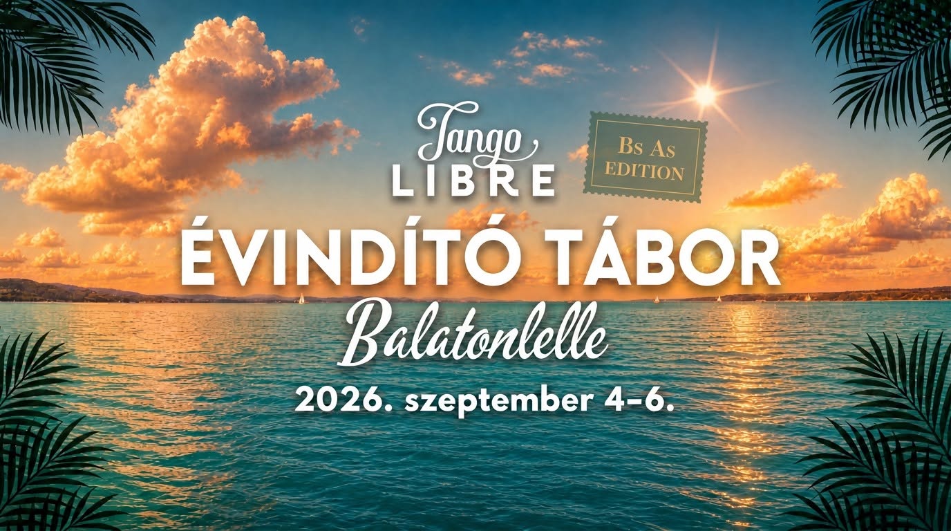Tango Libre Évindító Tábor Buenos Aires Edition