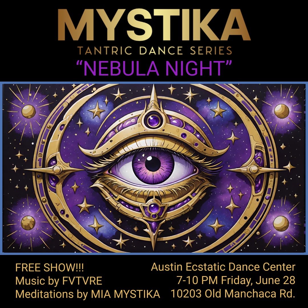 TONIGHT!!! MYSTIKA - "Nebula Night" Tantric Dance Series #2