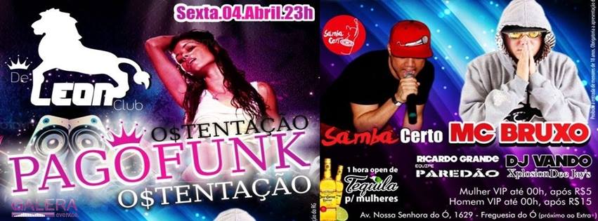 DE LEON CLUB PAGOFUNK OSTENTAÇÃO MC BRUXO SAMBA CERTO 1 HORA OPEN TEQUILA P MENINAS >>> "GOSTOSINHO"