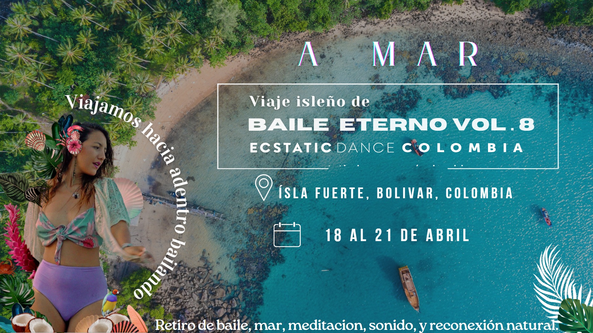Retiro de Baile Eterno Vol8 - Isla Fuerte, Colombia