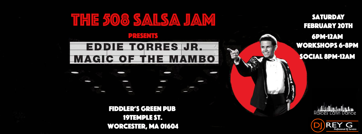 The "508 Salsa Jam" with special guest Eddie Torres Jr.!