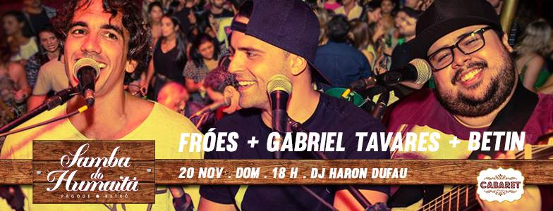 Samba do Humaitá com Fróes, Gabriel Tavares e Betin