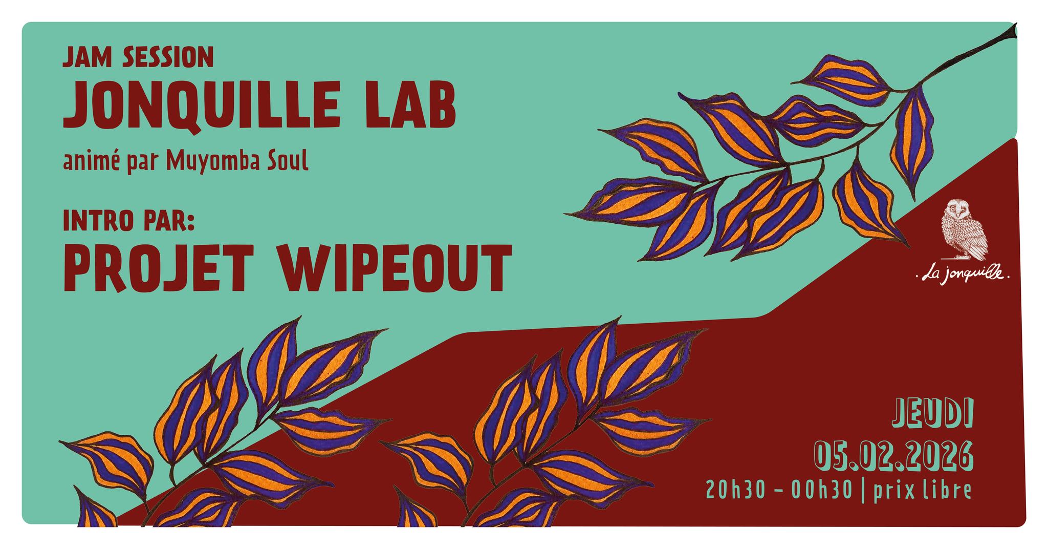 JONQUILLE LAB - JAM SESSION Intro par Projet Wipeout