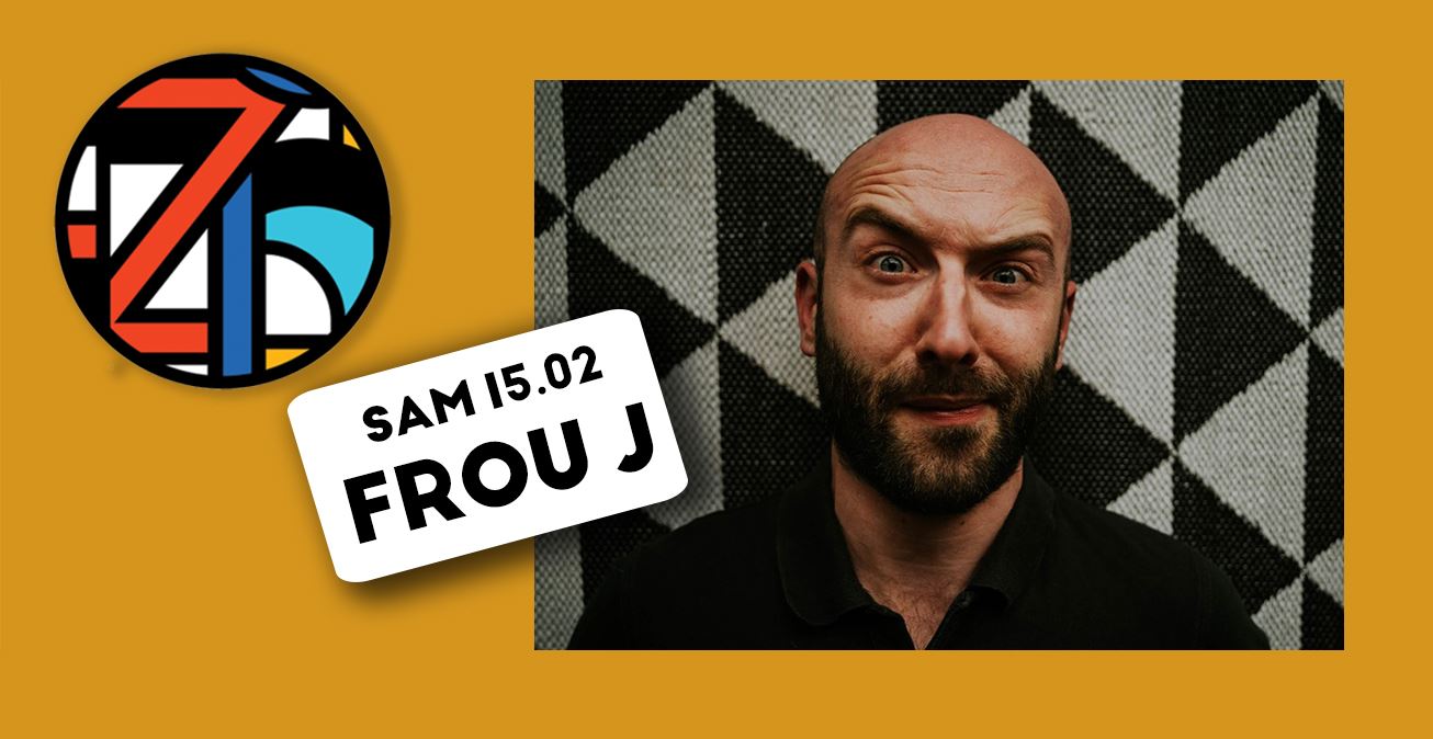 Frou-J au Zébulon