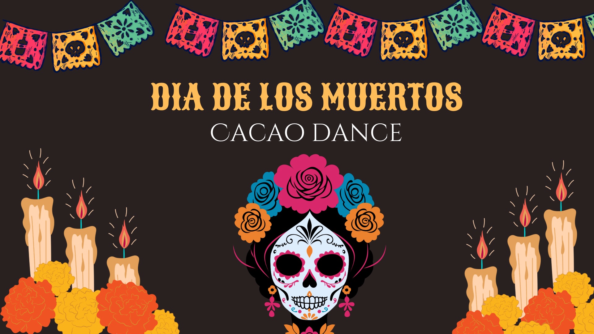 Dia de Muertos 💀 Cacao Dance
