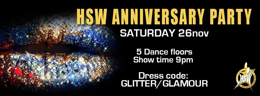 HSW Anniversary Party! Saturday 26Nov
