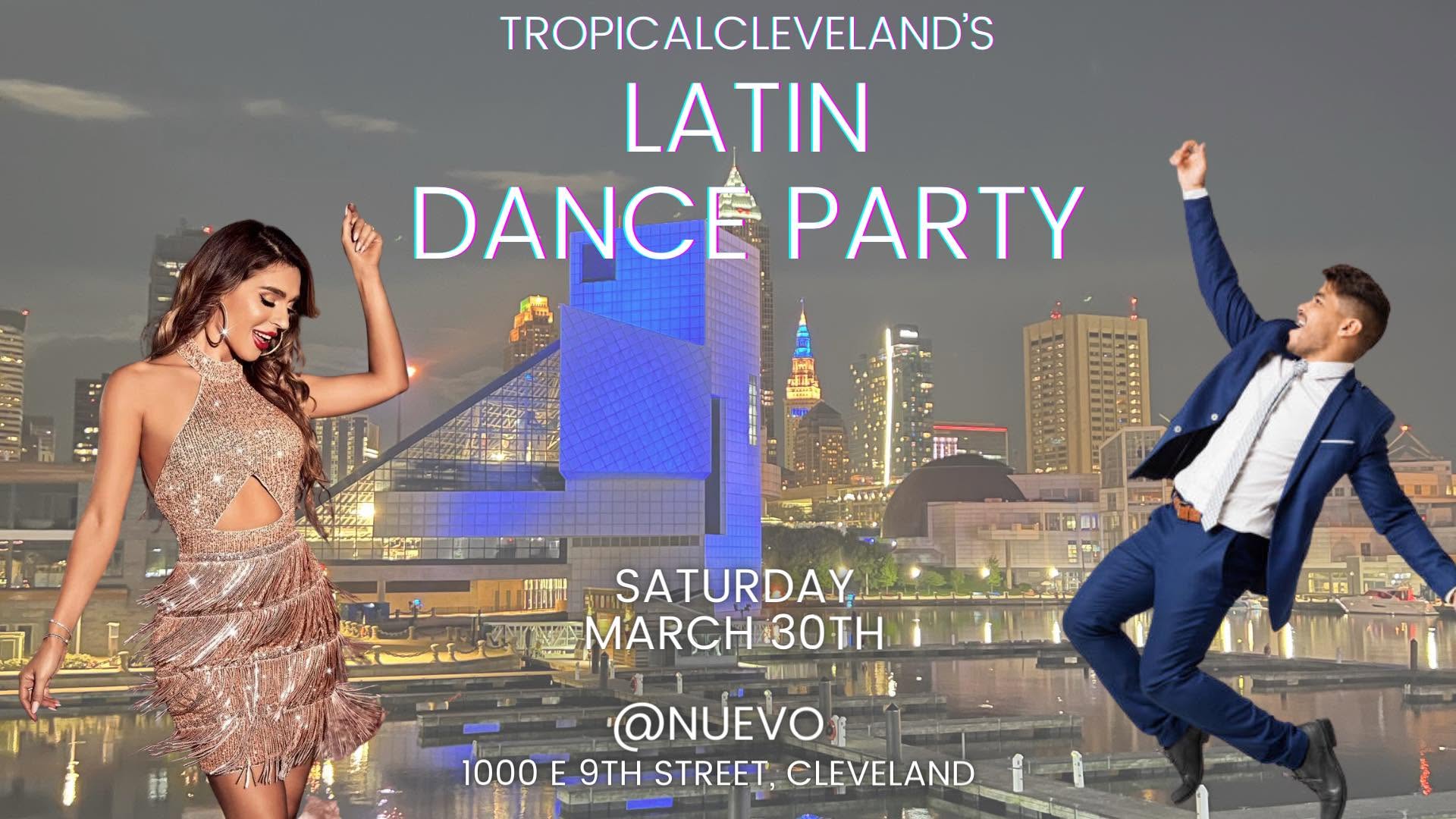TropicalCleveland's Latin Dance Party Sat March 30th @ Nuevo